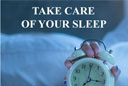 Take Care of Your Sleep